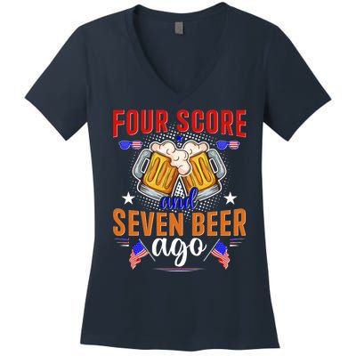 Four Score And Seven Beer Ago 4th Of July Women's V-Neck T-Shirt