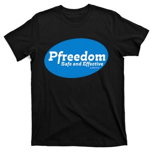 Freedom Safe and Effective Funny Patriotic Freedom Parody T-Shirt