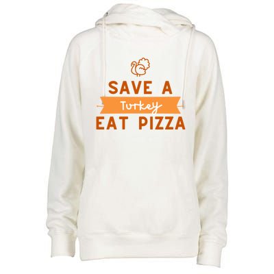 Funny Save A Turkey Eat Pizza Thanksgiving Adult Vegan Gift Womens Funnel Neck Pullover Hood