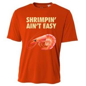 Funny Shrimpin Aint Easy Shrimp Gift Cool Fishing Fisher Cooling Performance Crew T-Shirt