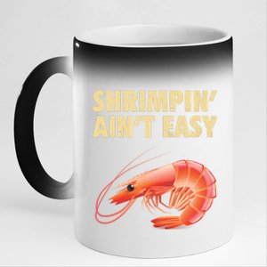 Funny Shrimpin Aint Easy Shrimp Gift Cool Fishing Fisher 11oz Black Color Changing Mug