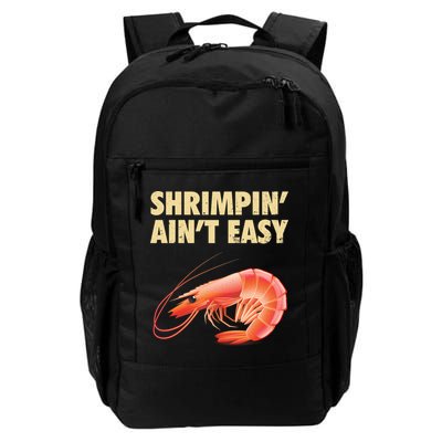 Funny Shrimpin Aint Easy Shrimp Gift Cool Fishing Fisher Backpack