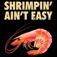 Funny Shrimpin Aint Easy Shrimp Gift Cool Fishing Fisher Bucket Hat