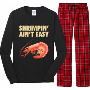 Funny Shrimpin Aint Easy Shrimp Gift Cool Fishing Fisher Long Sleeve Pajama Set