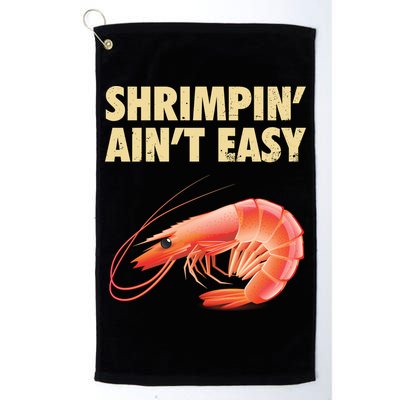 Funny Shrimpin Aint Easy Shrimp Gift Cool Fishing Fisher Golf Towel