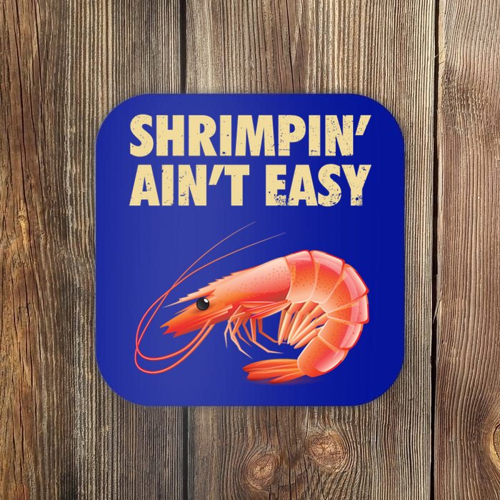 Funny Shrimpin Aint Easy Shrimp Gift Cool Fishing Fisher Coaster