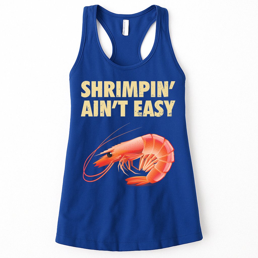 Funny Shrimpin Aint Easy Shrimp Gift Cool Fishing Fisher Womens Tank Top