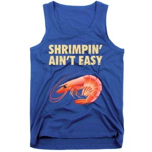 Funny Shrimpin Aint Easy Shrimp Gift Cool Fishing Fisher Tank Top