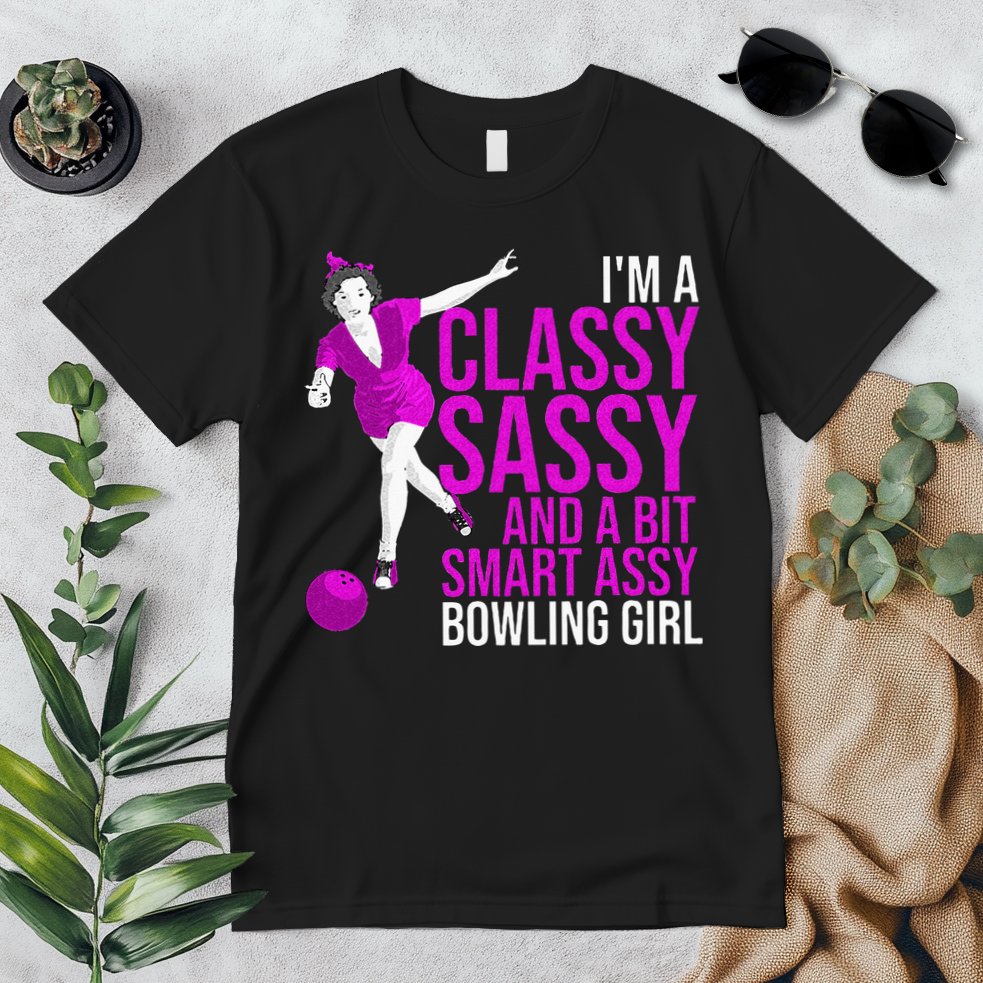 Funny Smart Assy Bowling Girl Gift For Classy Bowler Women Premium T-Shirt