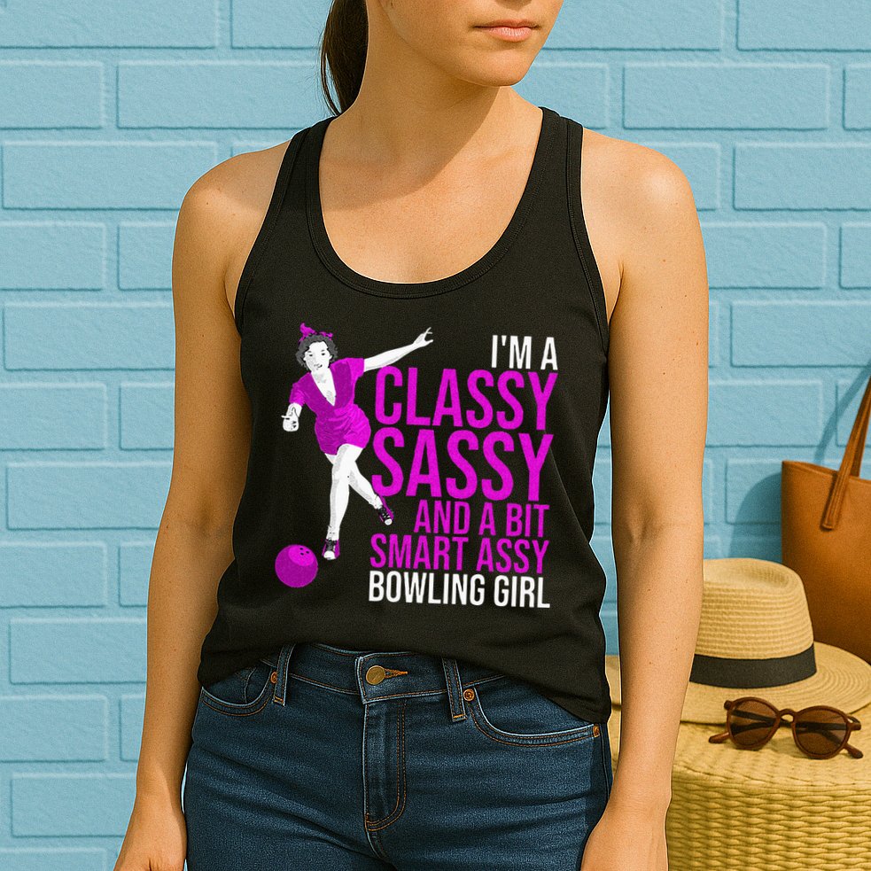 Funny Smart Assy Bowling Girl Gift For Classy Bowler Women Womens Tank Top