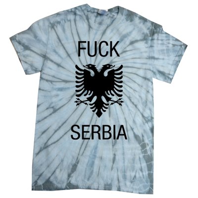 Fuck Serbia Albanian Flag Tie-Dye T-Shirt