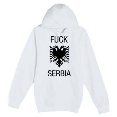 Fuck Serbia Albanian Flag Premium Pullover Hoodie