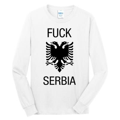 Fuck Serbia Albanian Flag Tall Long Sleeve T-Shirt