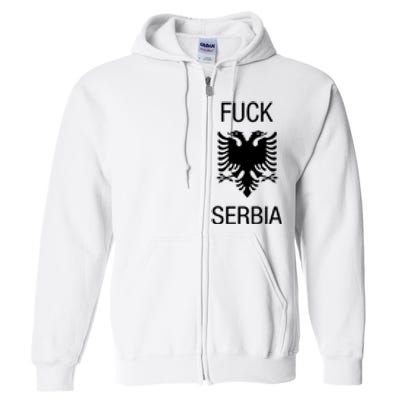 Fuck Serbia Albanian Flag Full Zip Hoodie