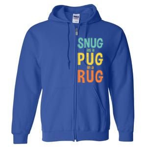 Funny Snug As A Pug In A Rug Rhyme Rug Makers Gift Full Zip Hoodie