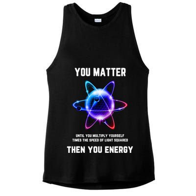 Funny Science Atom Science You Matter Energy Science Pun Ladies PosiCharge Tri-Blend Wicking Tank