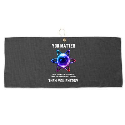 Funny Science Atom Science You Matter Energy Science Pun Large Microfiber Waffle Golf Towel