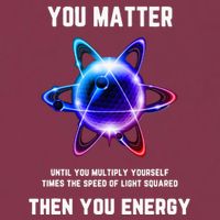 Funny Science Atom Science You Matter Energy Science Pun 16oz Travel Tumbler