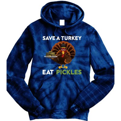 Funny Save A Turkey Eat Pickles Funny Thanksgiving Tie Dye Hoodie