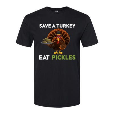 Funny Save A Turkey Eat Pickles Funny Thanksgiving Softstyle CVC T-Shirt