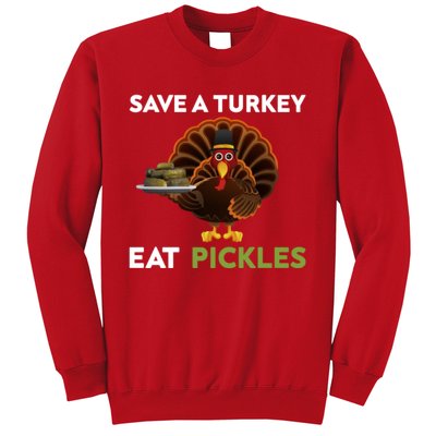 Funny Save A Turkey Eat Pickles Funny Thanksgiving Sweatshirt