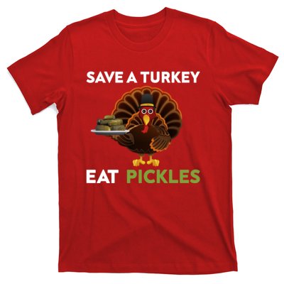 Funny Save A Turkey Eat Pickles Funny Thanksgiving T-Shirt