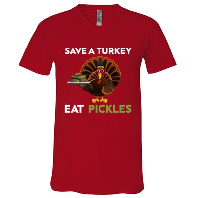 Funny Save A Turkey Eat Pickles Funny Thanksgiving V-Neck T-Shirt