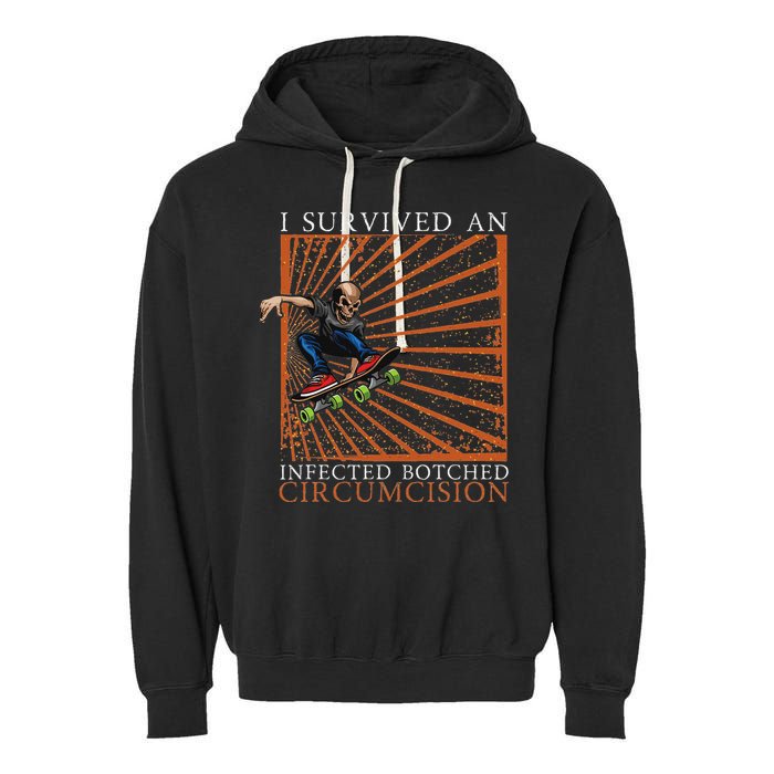 Funny Survived An Infected Botched Circumcision Meme Weird Garment-Dyed Fleece Hoodie