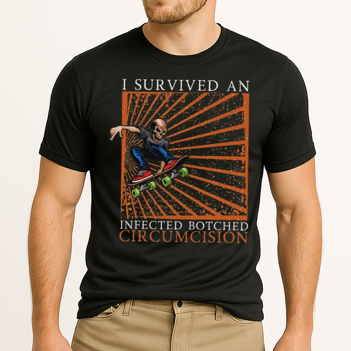 Funny Survived An Infected Botched Circumcision Meme Weird Performance Shirt