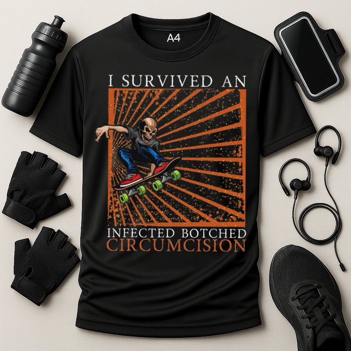 Funny Survived An Infected Botched Circumcision Meme Weird Performance Shirt