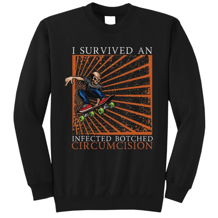 Funny Survived An Infected Botched Circumcision Meme Weird Sweatshirt