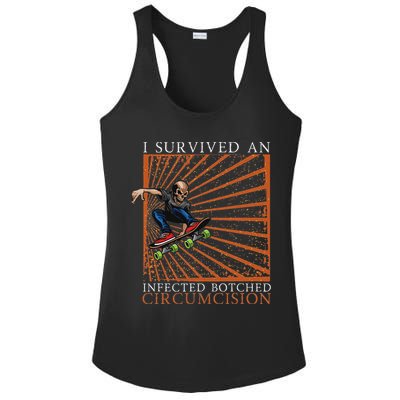 Funny Survived An Infected Botched Circumcision Meme Weird Ladies PosiCharge Competitor Racerback Tank