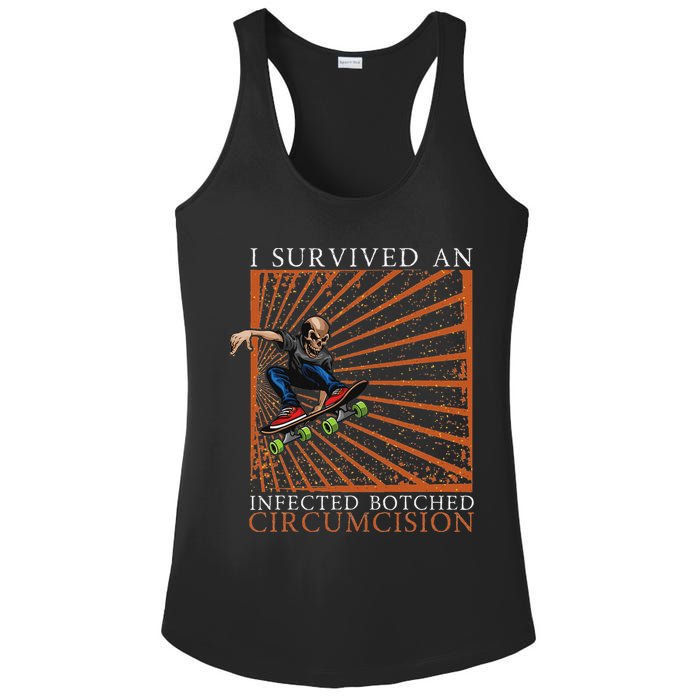 Funny Survived An Infected Botched Circumcision Meme Weird Ladies PosiCharge Competitor Racerback Tank