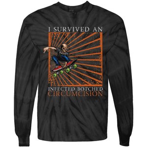 Funny Survived An Infected Botched Circumcision Meme Weird Tie-Dye Long Sleeve Shirt