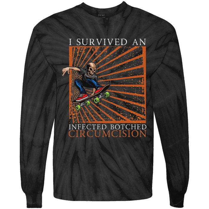 Funny Survived An Infected Botched Circumcision Meme Weird Tie-Dye Long Sleeve Shirt