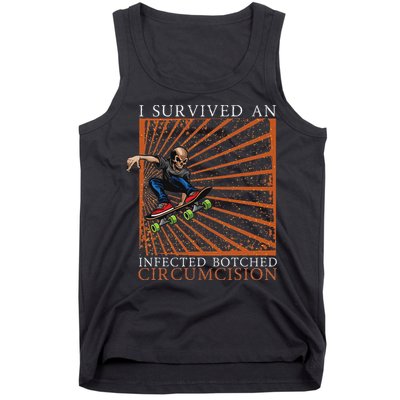 Funny Survived An Infected Botched Circumcision Meme Weird Tank Top