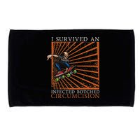 Funny Survived An Infected Botched Circumcision Meme Weird Microfiber Hand Towel