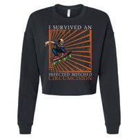 Funny Survived An Infected Botched Circumcision Meme Weird Cropped Pullover Crew
