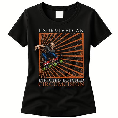 Funny Survived An Infected Botched Circumcision Meme Weird Womens T-Shirt