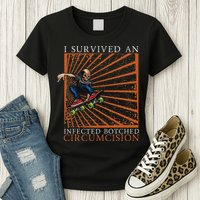 Funny Survived An Infected Botched Circumcision Meme Weird Womens T-Shirt