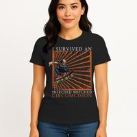 Funny Survived An Infected Botched Circumcision Meme Weird Womens T-Shirt