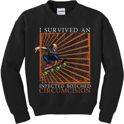 Funny Survived An Infected Botched Circumcision Meme Weird Kids Sweatshirt