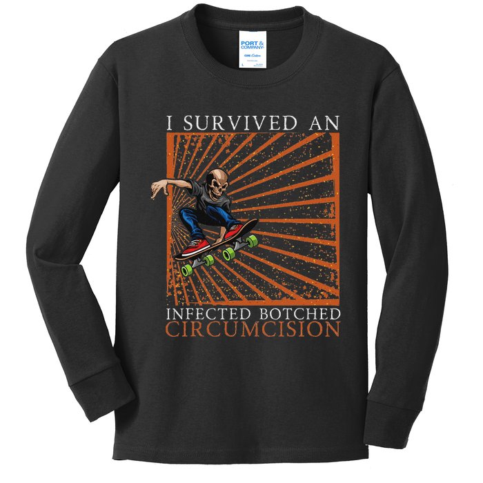 Funny Survived An Infected Botched Circumcision Meme Weird Kids Long Sleeve Shirt