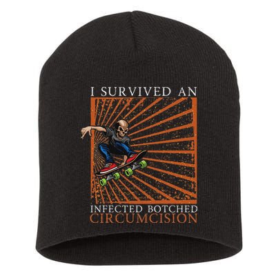 Funny Survived An Infected Botched Circumcision Meme Weird Short Acrylic Beanie
