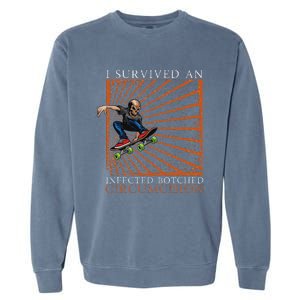 Funny Survived An Infected Botched Circumcision Meme Weird Garment-Dyed Sweatshirt