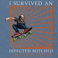Funny Survived An Infected Botched Circumcision Meme Weird Garment-Dyed Sweatshirt