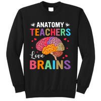 Funny Science Anatomy Teachers Love Brains Anatomy Lover Sweatshirt