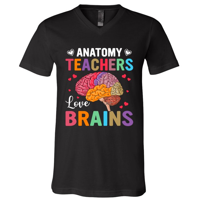 Funny Science Anatomy Teachers Love Brains Anatomy Lover V-Neck T-Shirt