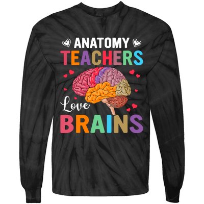 Funny Science Anatomy Teachers Love Brains Anatomy Lover Tie-Dye Long Sleeve Shirt