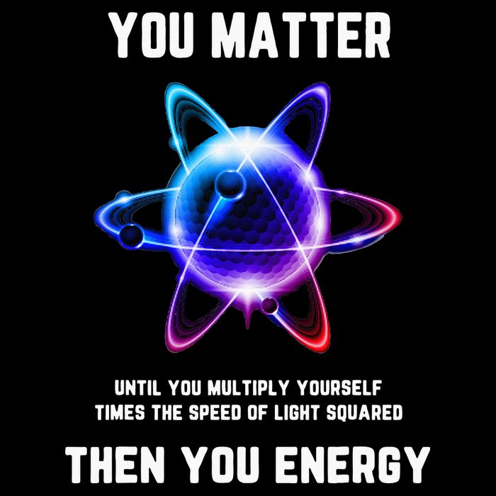 Funny Science Atom Science You Matter Energy Science Pun Flat Bill Trucker Hat